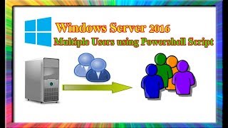how to create multiple users using powershell script in windows server 2016