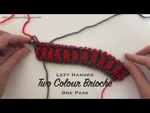 Left Handed Two Colour Brioche in One Pass