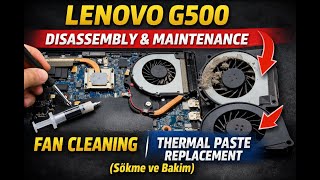 Lenovo G500 Disassembly & Maintenance | Fan Cleaning, Thermal Paste Replacement (Sökme ve Bakım)