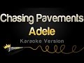 Adele Chasing Pavements Karaoke Version