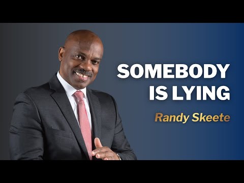 Somebody is Lying | Pr. Randy Skeete