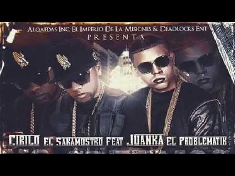 Cirilo El Sakamostro Ft. Juanka El Problematik - No Creemos En Nombres