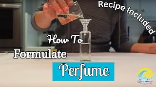 How To Create a Perfume Formula +Make Your Own Perfume! FREE RECIPE