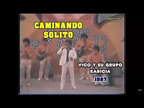 CAMINANDO SOLITO(1987) | VICO Y SU GRUPO KARICIA VIDEO ORIGINAL