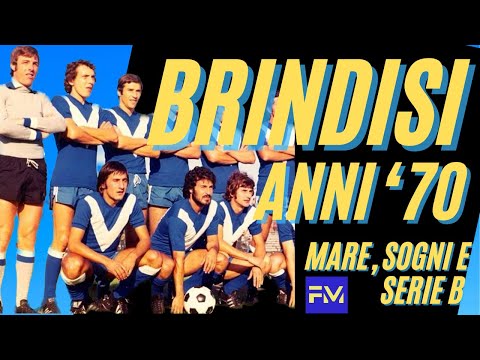 Il BRINDISI negli anni '70: sogni, mare e SERIE B