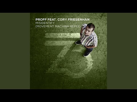 Misidentify (feat. Cory Friesenhan) (Movement Machina Remix)