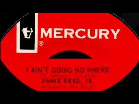 Jimmie Reed, Jr. - I Ain’t Going Nowhere - USA Mercury Records