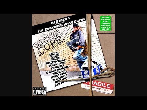 DJ Staen 1 Presents... The Certified Wise Crew - Certified Dope (2007)