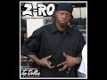 Z-RO lIFE IS A BITCH