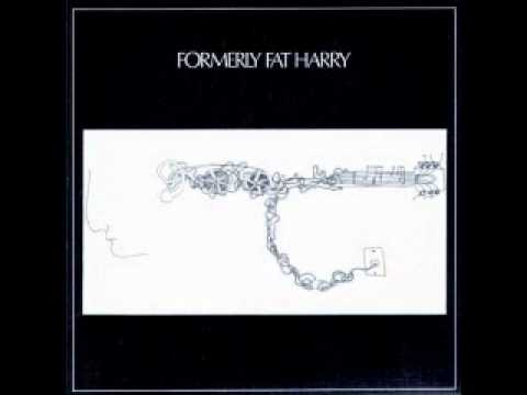 Formerly Fat Harry Goodbye For Good