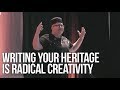 Writing Your Heritage Is Radical Creativity Gabby Rivera