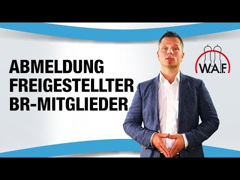 Müssen sich freigestellte BR-Mitglieder beim Arbeitgeber abmelden? | Betriebsrat Video