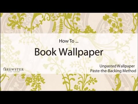 How to Book Unpasted Wallpaper