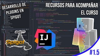 RECURSOS DE SOPORTE PARA EL CURSO | DESARROLLO DE PLUGINS EN SPIGOT #1.5