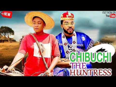 CHIBUCHI THE HUNTRESS FINALE FULL MOVIE  LIZZY GOLD, MALEEK MILTON 2024 Latest Nigerian Nollywood