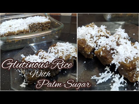 Glutinous Rice with Palm Sugar Dessert Recipe  - Myanmar Sticky Rice with Palm Sugar