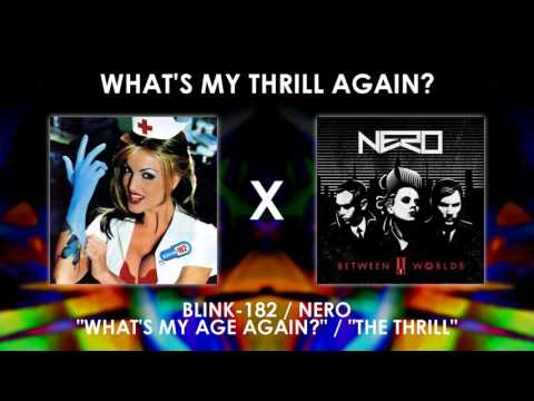 Blink-182/Nero - What's My Thrill Again? (Mashup) (DL Link in desc.)