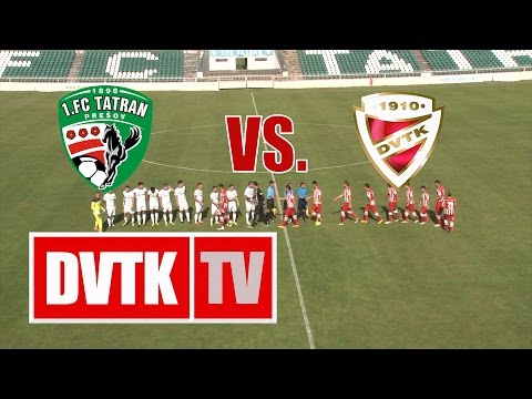 2016. július 6. | Tatran Prešov - DVTK | összefoglaló | DVTK TV