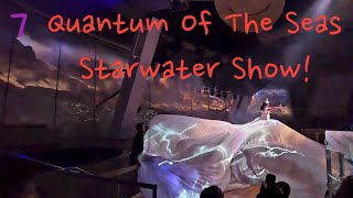 #1908 Quantum Of The Seas Cruise - Starwater Show