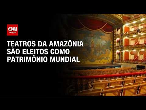 Teatros da Amazônia são reconhecidos como Patrimônio Mundial pela Unesco | CNN PRIME TIME