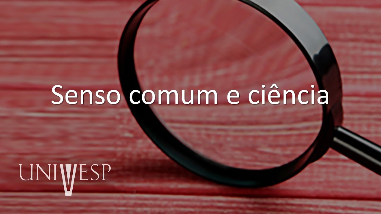 Projetos e Métodos para a Produção do Conhecimento - Senso comum e ciência