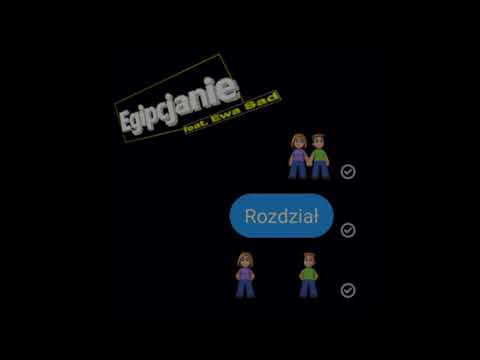 Egipcjanie - Rozdział (feat. Ewa Sad)