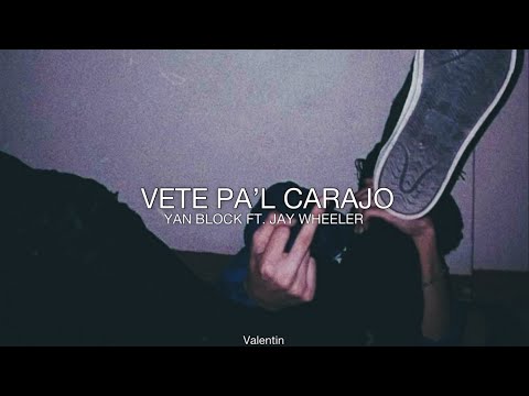 #Jaywheeler #Vetepalcarajo            Yan Block x Jay Wheeler x DJ Nelson - Vete Pa’l Carajo (Letra)