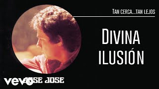 José José - Divina Ilusión (Cover Audio)