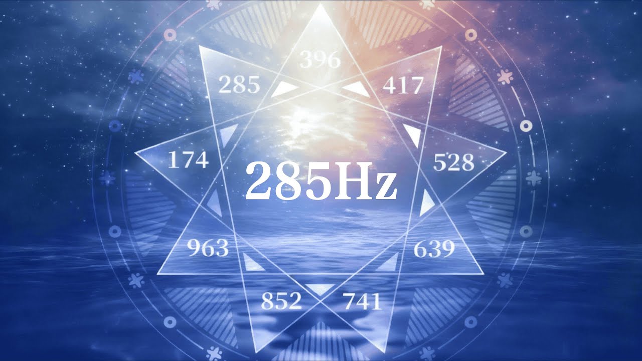 285 Hz Solfeggio Frequency for Cell & Tissue Repair