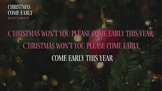 Kelly Clarkson - Christmas Come Early (Karaoke Video)