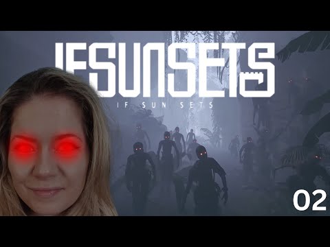 Die erste Nacht bricht an | IfSunSets | Let's Play #02