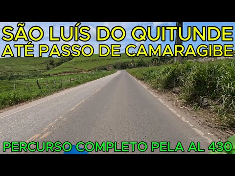 SÃO LUÍS DO QUITUNDE ATÉ PASSO DE CAMARAGIBE | PERCURSO COMPLETO PELA AL 430 | 4K UHD