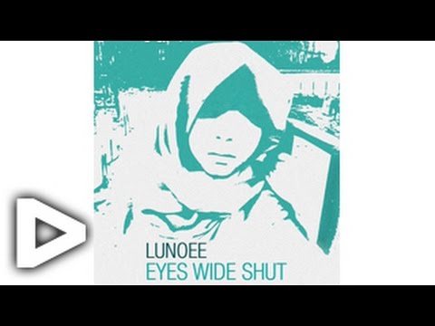 Lunoee - Eyes Wide Shut "SodlingProductions"