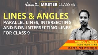Class 9 Maths: Lines & Angles in 60 Mins | Parallel Lines, Intersecting and Non-intersecting Lines