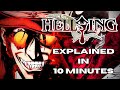 Hellsing Ultimate Explained In 10 Minutes