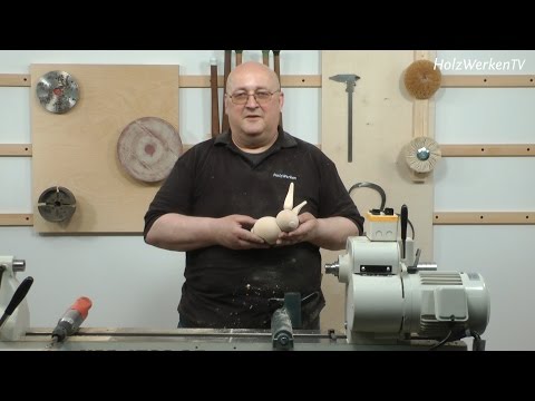 Drechseln Sie einen Osterhasen!