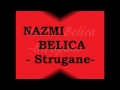 Strugane Nazmi Belica