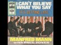 Manfred Mann   I Can't Believe What You Say   1968