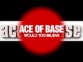 Ace of Base Would you Believe brow brow in ...