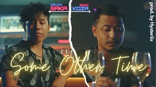 Some Other Time- Kevin Saka Feat Moko Koza | Prod. By Hysteriix | OFFICIAL MUSIC VIDEO