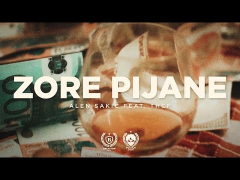 ALEN SAKIĆ x THCF - ZORE PIJANE (OFFICIAL VIDEO)