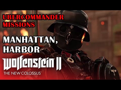 Wolfenstein 2: The New Colossus - Ubercommander: Manhattan, Harbor (Guide)