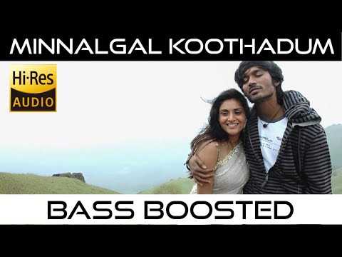 Minnalgal Koothadum - BASS BOOSTED Video Song | Polladhavan | Dhanush | G.V. PRAKASH Tamil