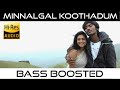 Minnalgal Koothadum BASS BOOSTED Video Song Polladhavan Dhanush G V PRAKASH Tamil