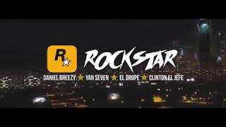 ROCKSTAR -  Daniel Breezy Ft. Yan Seven x El Drope x Clinton El Jefe (Video Oficial) By WFilms