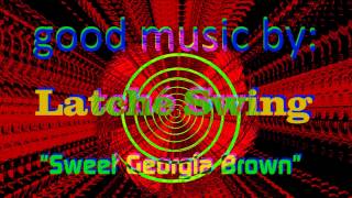 Sweet Georgia Srown By: Latché Swing  (funny music & video)