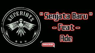 Download lagu SUPERIOTS feat Ade - Senjata Baru mp3