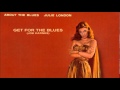 Get Set For The Blues ~ Julie London