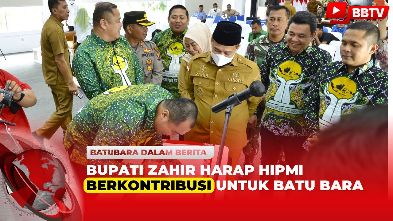 BUPATI ZAHIR HARAP HIPMI BERKONTRIBUSI UNTUK BATU BARA