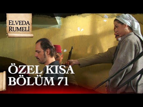Elveda Rumeli | Özel Kısa Bölüm 71
